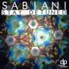 Sabiani - Stay Detuned - Single